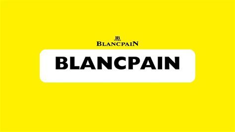 how to pronounce blancpain.